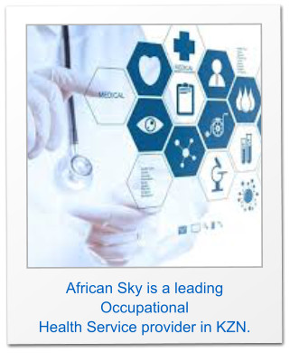 African Sky is a leading Occupational Health Service provider in KZN.