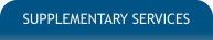 SUPPLEMENTARY SERVICES
