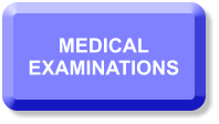 MEDICAL EXAMINATIONS